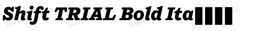Shift TRIAL Bold Ita字体转换